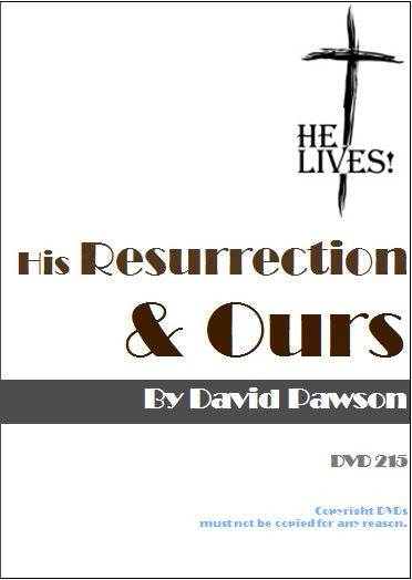 David Pawson Sermon-His Resurrection and Ours - Inspirational Media
