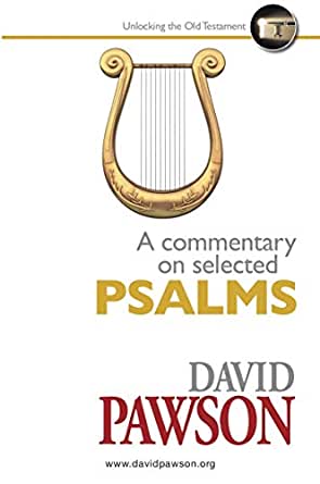 David Pawson - A Commentary on Selected Psalms