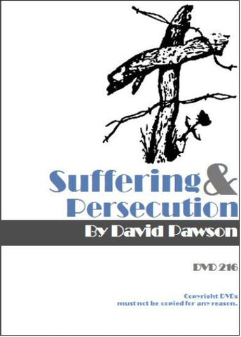 David Pawson - Suffering and Persecution