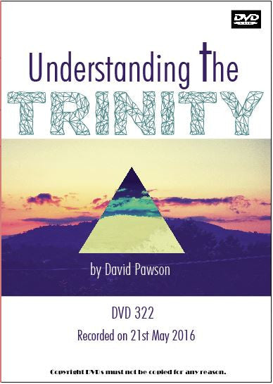 David Pawson Sermon - Understanding the Trinity