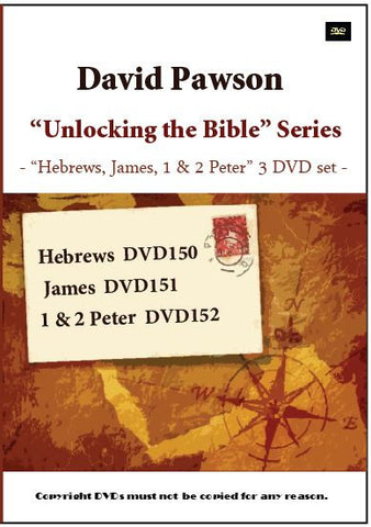 David Pawson "Unlocking the Bible" -- "Hebrews, James, 1 & 2 Peter" -- DVD SET (3 DVDs)